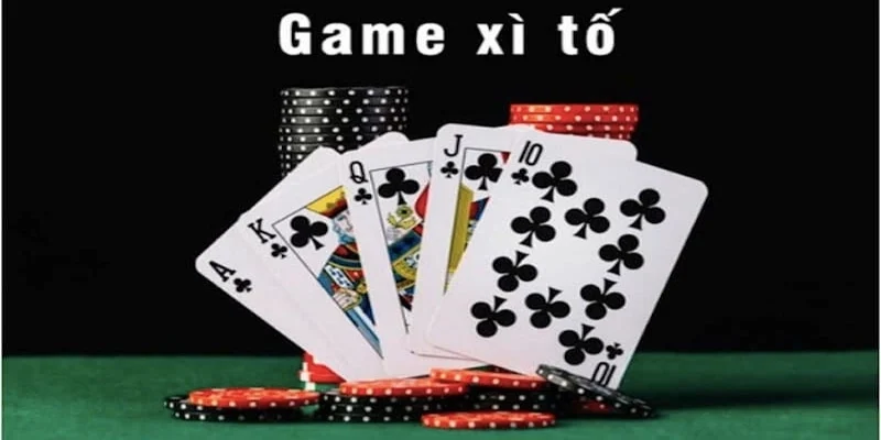 Game bài Xì Tố là gì?