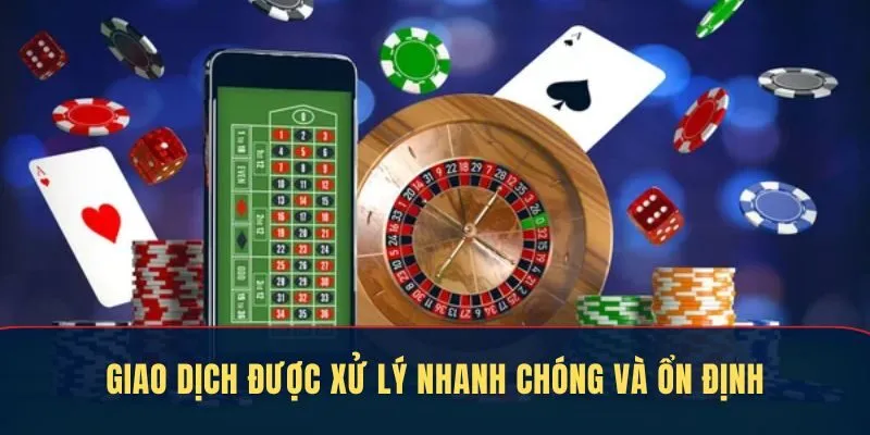 Giao dịch xử lý nhanh chóng